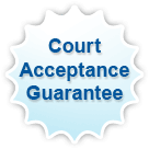 Court Acceptance Guaranteed